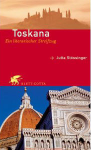 Toskana Ein literarischer Streifzug, Jutta Stoessinger